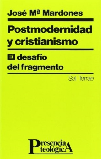Postmodernidad y cristianismo. El desafío del fragmento. (Tapa blanda/14,5x20,4 cm)