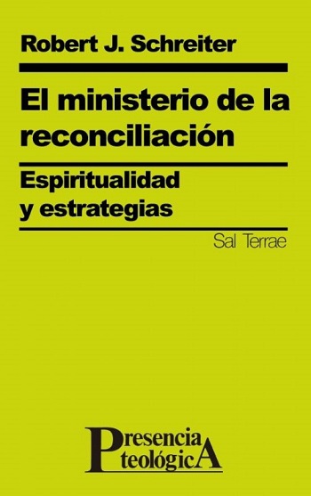 El ministerio de la reconciliación.  Espiritualidad y estrategias. (Tapa blanda/14,5x20,4 cm)
