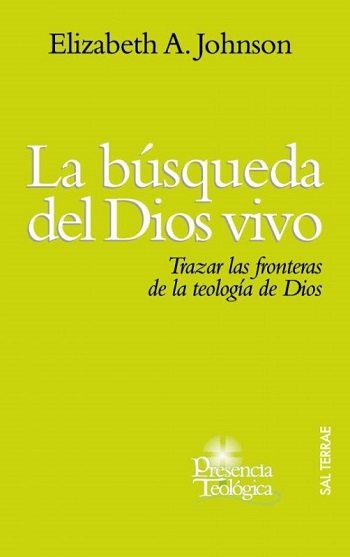 La búsqueda del Dios vivo. Trazar las fronteras de la teología de Dios. (Tapa blanda/14,5x20,4 cm)