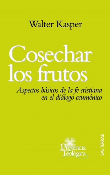 Cosechar los frutos. Aspectos básicos de la fe cristiana en el diálogo ecuménico. (Tapa blanda/14,5x20,4 cm)