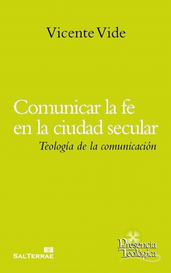 Comunicar la fe en la ciudad secular. Teología de la comunicación. (Tapa blanda/14,5x20,4 cm)