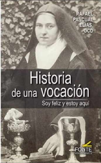 Historia de una Vocación. Soy feliz y estoy aquí