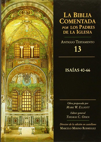 La Biblia Comentada. Por los Padres de la Iglesias (AT 13). Isaías 40-66. (Tapa dura/17,5x24,5 cm)