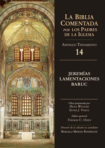 La Biblia Comentada. Por los Padres de la Iglesia (AT 14). Jeremías, Lamentaciones, Baruc. (Tapa dura/17,5x24,5 cm)