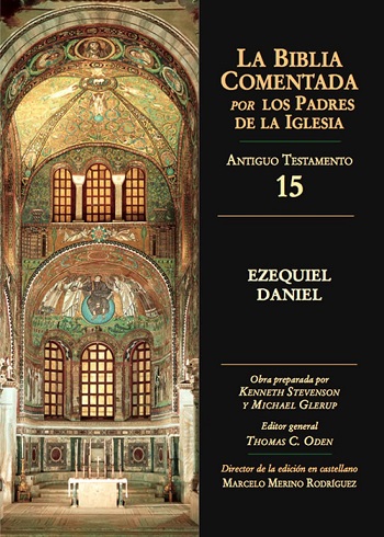La Biblia Comentada. Por los Padres del Iglesia (AT 15). Ezequiel, Daniel. (Tapa dura/17,5x24,5 cm)