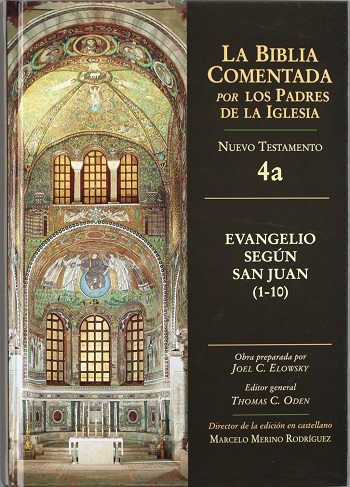 La Biblia Comentada. Por los Padres de la Iglesia (NT 4a). Evangelio Según San Juan 1-10. (Tapa dura/17,5x24,5 cm)