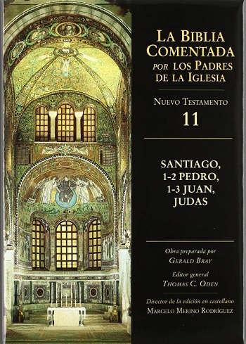 La Biblia Comentada. Por los Padres de la Iglesia (NT 11). Santiago, 1-2 Pedro, 1-3 Juan, Judas. (Tapa dura/17,5x24,5 cm)