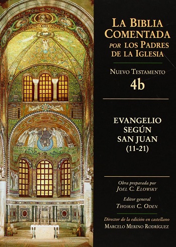 La Biblia Comentada. Por los Padres de la Iglesia (NT 4b). Evangelio según san Juan 11-21. (Tapa dura/17,5x24,5 cm)