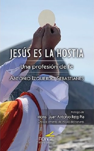 Jesús es la Hostia. Una profesión de fe