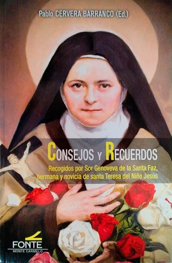 Consejos y recuerdos: recogidos por Sor Genoveva de la Santa Faz, hermana y novicia de santa Teresa del niño Jesús