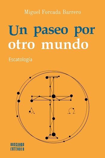 Un paseo por otro mundo. Escatología
