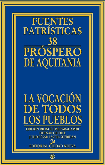 La vocación de todos los pueblos. Próspero de Aquitania. (Tapa dura/15x23,5 cm)