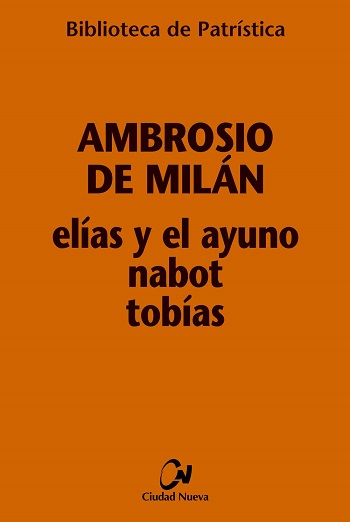Elías y el ayuno, Nabot, Tobías. (Tapa blanda/13,5x20,5 cm)