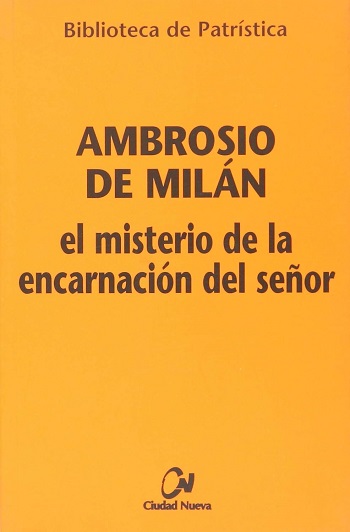 El misterio de la encarnación del Señor. (Tapa blanda/13,5x20,5 cm)