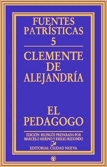 El Pedagogo. Fuentes Patrísticas 5. (Tapa dura/15x23,5 cm)