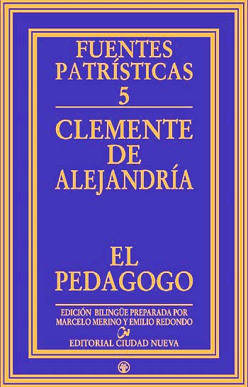 El Pedagogo. Fuentes Patrísticas 5