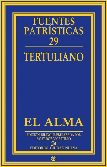 El Alma. Fuentes Patrísticas 29. (Tapa dura/15x23,5 cm)