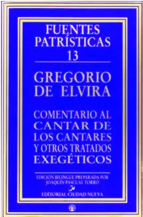 Comentario al Cantar de los Cantares y otros tratados Exegéticos. Fuente Patrísticas 13. (Tapa dura/15x23,5 cm)