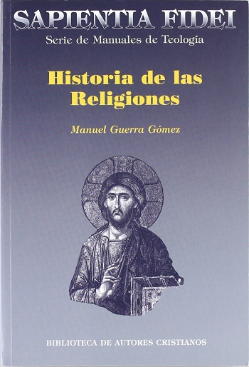 Historia de las religiones (Sapientia Fidei) 21. (Tapa blanda/14,5x21,5 cm)