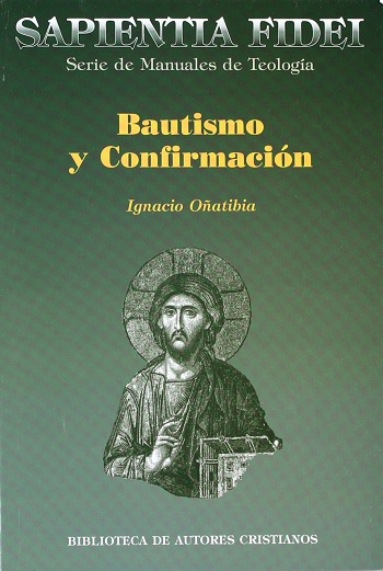 Bautismo y confirmación (Sapientia Fidei) 22. (Tapa blanda/14,5x21,5 cm)