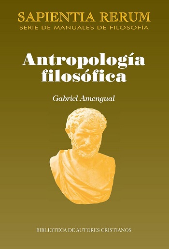 Antropología filosófica (Sapientia Rerum) 4. (Tapa blanda/14,5x21,5 cm)
