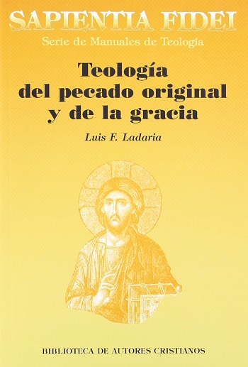 Teología del pecado original y de la gracia (Sapientia Fidei) 1. (Tapa blanda/14,5x21,5 cm)