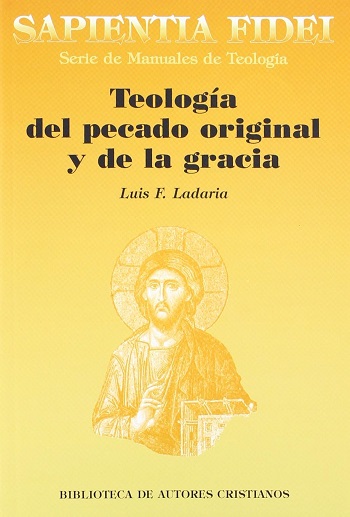 Teología del pecado original y de la gracia (Sapientia Fidei) 1