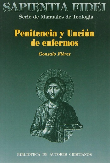 Penitencia y unción de enfermos (Sapientia Fidei) 2. (Tapa blanda/14,5x21,5 cm)