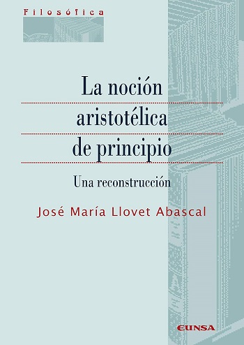 La noción aristotélica de principio. Una reconstrucción. (Tapa blanda/17x24 cm)