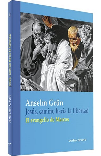 Jesús, camino hacia la libertad. El evangelio de Marcos