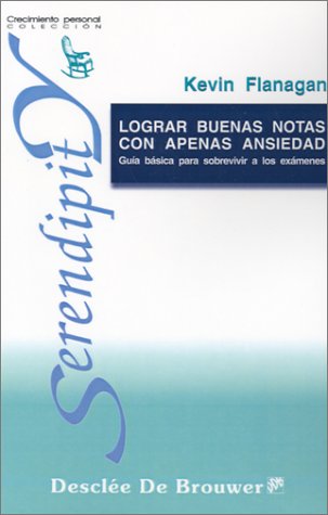 Lograr buenas notas con apenas ansiedad. Guía básica para sobrevivir a los exámenes