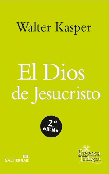 El Dios de Jesucristo. Obra completa. Volumen 4. (Walter Kasper)