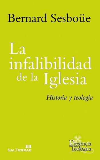 La infalibilidad de la Iglesia. Historia y teología. (Tapa blanda/14,5x20,4 cm)