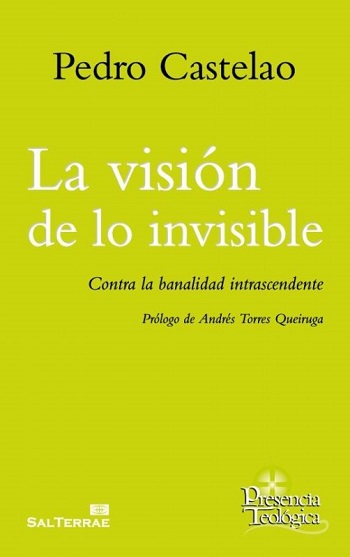 La visión de lo invisible. Contra la banalidad intrascendente. (Tapa blanda/14,5x20,4 cm)