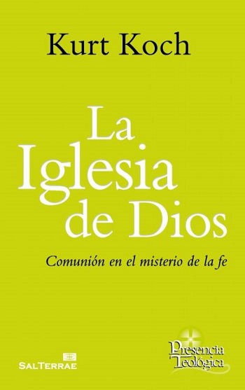 La Iglesia de Dios. Comunión en el misterio de la fe. (Tapa blanda/14,5x20,4 cm)