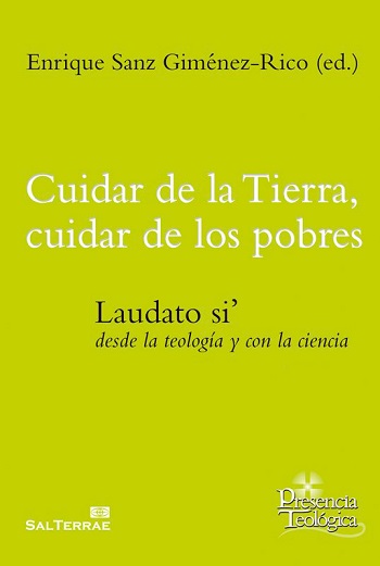 Cuidar de la Tierra, cuidar de los pobres. Laudato si', desde la teología y con la ciencia. (Tapa blanda/14,5x20,4 cm)