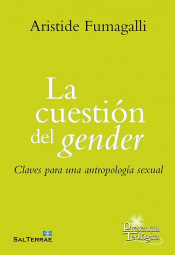 La cuestión del gender. Claves para una antropología sexual