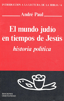 El Mundo judío en tiempos de Jesús. Histórica política