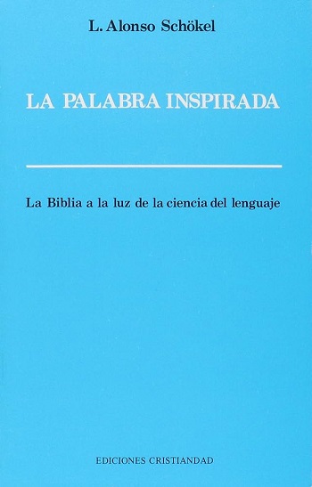 La Palabra Inspirada. La Biblia a la luz de la ciencia del lenguaje