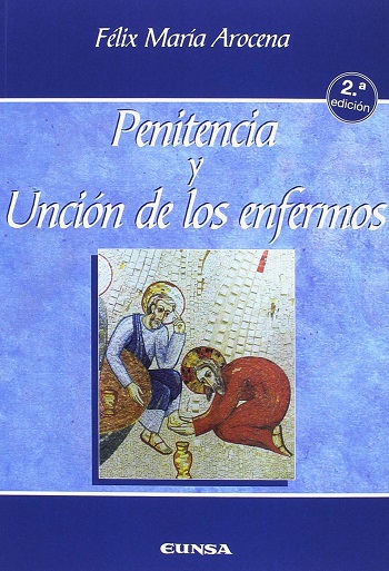 Penitencia y Unción de los enfermos. (Tapa blanda/15x23 cm)