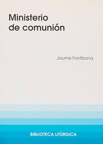 Ministerio de comunión. (Tapa blanda/22x16 cm)
