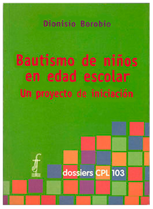 Bautismo de niños en edad escolar. Un proyecto de iniciación