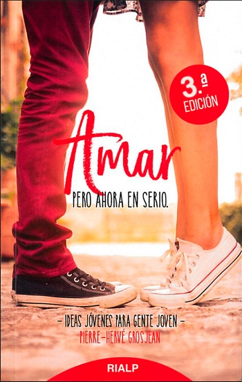 Amar, pero ahora en serio. Ideas jóvenes para gente joven
