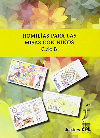 Homilías para las misas con niños. Ciclo B