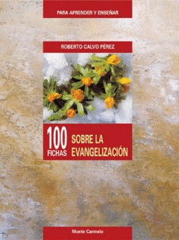 Para aprender y enseñar. 100 fichas sobre la Evangelización