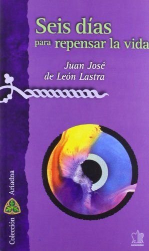 Seis días para repensar la vida