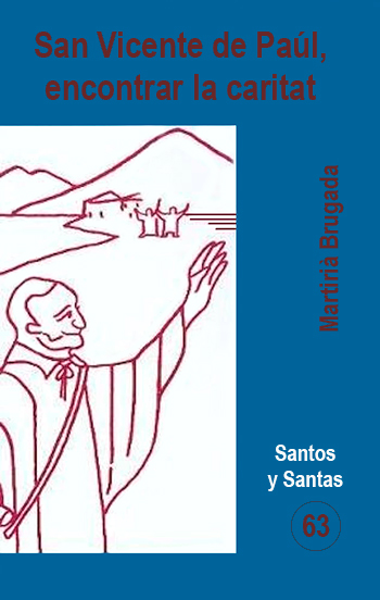 San Vicente de Paúl, encontrar la caritat