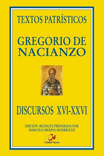 Discursos XVI-XXVI. Edición Bilingüe preparada por Marcelo Merino. Textos Patrísticos