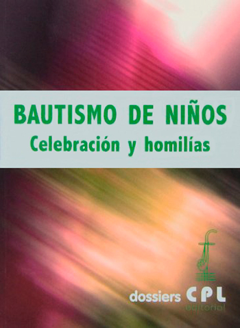 Bautismo de niños. Celebración y homilías