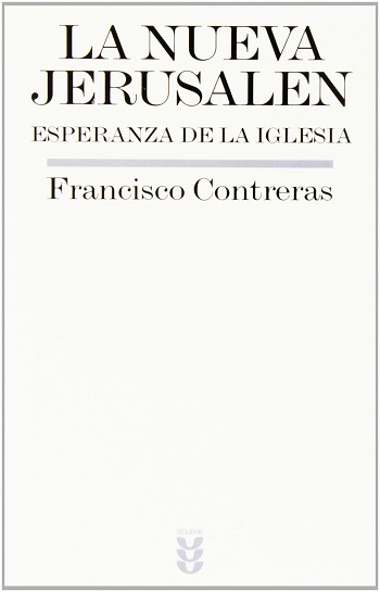 La nueva Jerusalén. Esperanza de la Iglesia